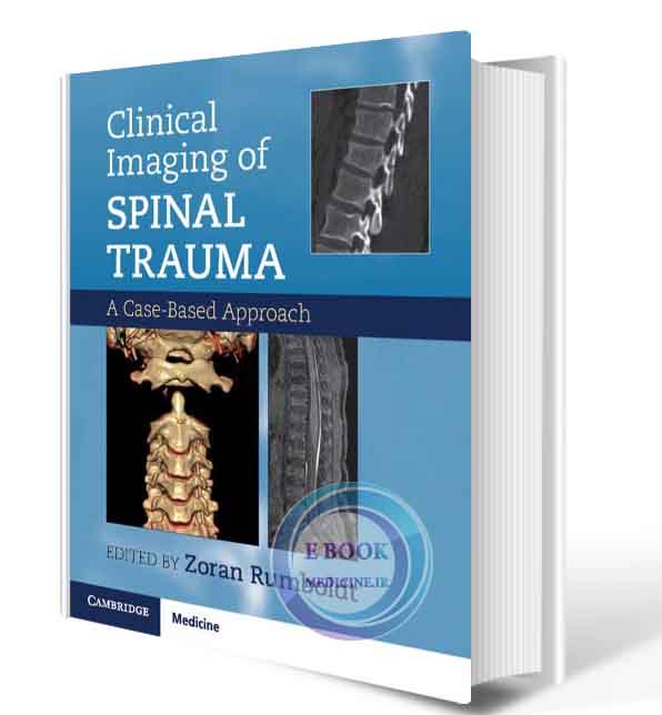 دانلود کتاب Clinical Imaging of Spinal Trauma: A Case-Based Approach 1st  2018 (ORIGINAL PDF)